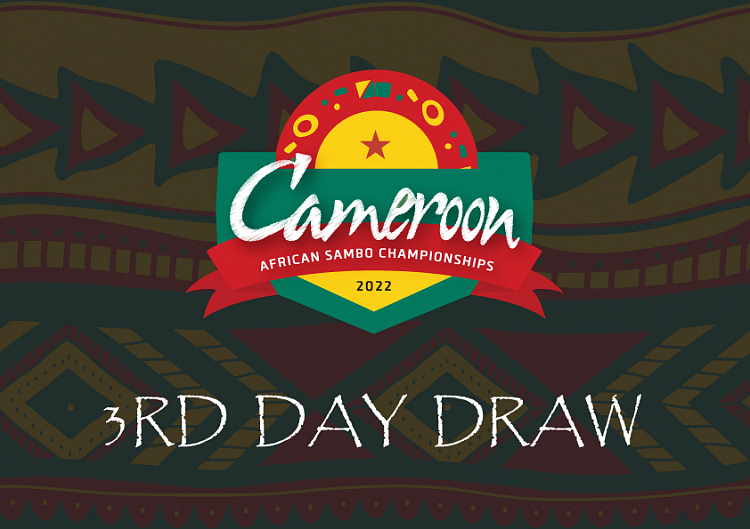 Draw of the 3rd day of the African Sambo Championships in Cameroon